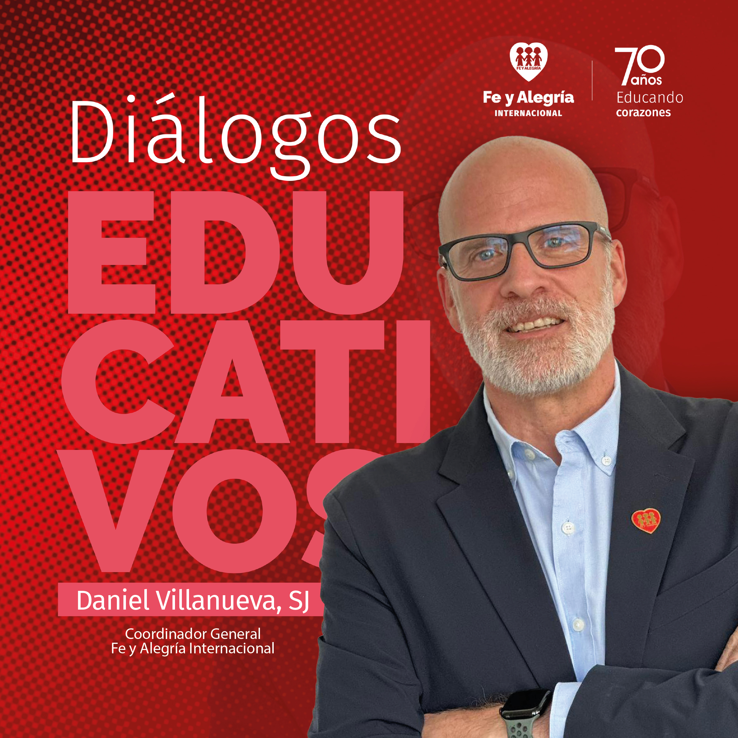 Daniel Villanueva, SJ Coordinador General Fe y Alegría Internacional